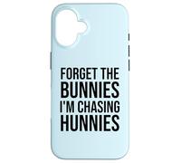Carcasa para iPhone 16 Forget The Bunnies I'm Chasing Hunnies Easter Chicks Dig Me