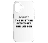 Carcasa para iPhone 16 Forget The Mistake Remember The Lesson