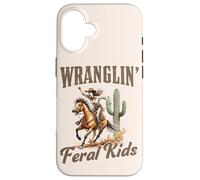 Carcasa para iPhone 16 Funny Mom Riding. Western Cowboy Mama Wranglin Feral Kids
