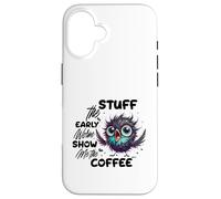 Carcasa para iPhone 16 Funny Owl Stuff The Early Worm Coffee