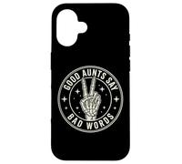 Carcasa para iPhone 16 Good Aunts Say Bad Words