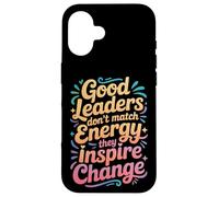 Carcasa para iPhone 16 Good Leaders Don't Match Energy They Inspire Change -