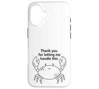 Carcasa para iPhone 16 Gracias por Dejarme Manejar Esto