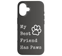 Carcasa para iPhone 16 Gráfico Divertido para Amantes de Las Mascotas con Texto en inglés My Best Friend Has P