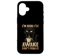 Carcasa para iPhone 16 Grumpy Black Cat Coffee, Estoy Despierto, no Mejora su Estado de ánimo por la mañana