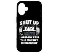 Carcasa para iPhone 16 Gym Workout & Fitness Motivation Humor - Shut Up Abs Funny