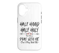 Carcasa para iPhone 16 Half Hood Half Holy, eso Significa Que Reza Conmigo, no juegues a Arrow