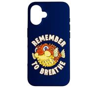 Carcasa para iPhone 16 Happy Puffer Fish Recuerda Respirar Divertido Kawaii Puffer