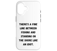 Carcasa para iPhone 16 Hay una Fina línea Entre la Pesca y Estar de pie en la Orilla
