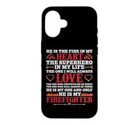 Carcasa para iPhone 16 He Is My Firefighter Funny Fireman Firefighters Lovers