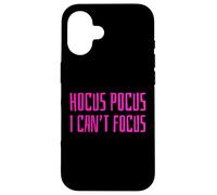 Carcasa para iPhone 16 Hocus Pocus I Can't Focus Funny ADHD Positive Saying Humor
