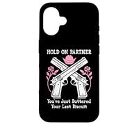 Carcasa para iPhone 16 Hold On Partner Cowboy Youve Just Buttered Your Last Biscuit