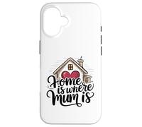Carcasa para iPhone 16 Home Is Where Mum Is Valentine's Day Cute House Heart