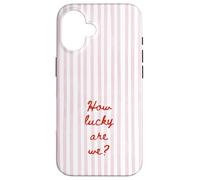 Carcasa para iPhone 16 How Lucky Are We Pink Stripe Positivo Cita Estética De Moda