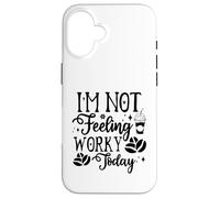 Carcasa para iPhone 16 Hoy no Tengo ganas de Trabajar, Divertida Oficina