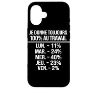 Carcasa para iPhone 16 Humour Travail Français Blague Bureau Pourcentage Ironique