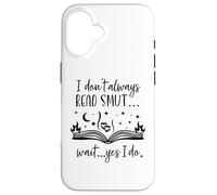 Carcasa para iPhone 16 I Dont Always Read Smut Books Smutt Dark Romance Smutty Book
