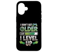 Carcasa para iPhone 16 I Dont Get Older I Level Up Video Game Gaming Gamer Cumpleaños
