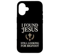 Carcasa para iPhone 16 I Found Jesus Still Looking For Bigfoot Cristian fe Rezando
