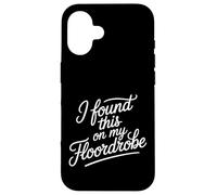 Carcasa para iPhone 16 I Found This On My Floordrobe Messy Fashion Puns -