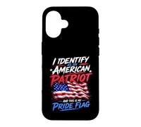 Carcasa para iPhone 16 I Identify As An American Patriot and This Is My Pride Flag