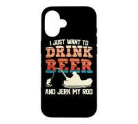 Carcasa para iPhone 16 I Just Want To Drink Beer and Jerk My Rod Fishing Beer Lover