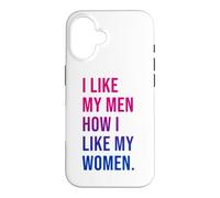 Carcasa para iPhone 16 I Like My Men How I Like My Women Bisexual Pride Bi Pride
