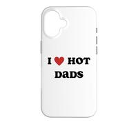 Carcasa para iPhone 16 I Love Hot Dads Funny Red Heart Hot Dad Lover Family Padre