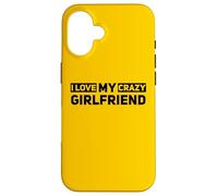 Carcasa para iPhone 16 I Love My Crazy Novia Pareja Significativo Otro Divertido