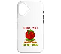 Carcasa para iPhone 16 I Love You from My Head To-Ma-Toes (Declaración Divertida)