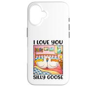 Carcasa para iPhone 16 I Love You Silly Goose Romantic Couples Boyfriend Girlfriend