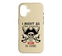 Carcasa para iPhone 16 I Might Be The Reason The Rum is Gone Pirate Drinking Funny