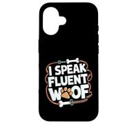 Carcasa para iPhone 16 I Speak Fluent Woof - Entrenador de Perros