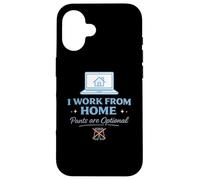 Carcasa para iPhone 16 I Work from Home Pants Are Opcional Funny Remote