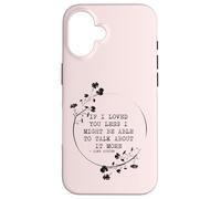 Carcasa para iPhone 16 If I Loved You Less Jane Austen Cita Idea