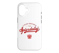 Carcasa para iPhone 16 IF You Dont Understand ME SPIERDALAJ Humor Polska Polonia