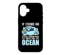 Carcasa para iPhone 16 If You On Land Throe Me Back Into The Ocean Scuba Diving