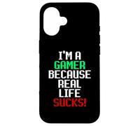 Carcasa para iPhone 16 I'm A Gamer Because Real Life Sucks! Sarcastic Gaming Humour