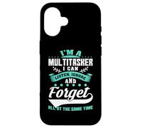 Carcasa para iPhone 16 I'm A Multitasker I Can Listen Ignore and Forget Funny Quote