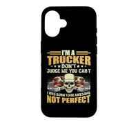 Carcasa para iPhone 16 I'm A Trucker Don't Judge Me You Can't Funny Truck Driver
