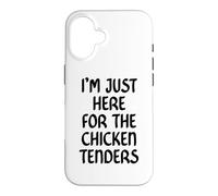 Carcasa para iPhone 16 I'm Just Here for The Chicken Tenders Funny Chicken Tender