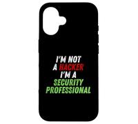 Carcasa para iPhone 16 Im Not A Hacker Im A Security Professional OPSEC Cyber Humor