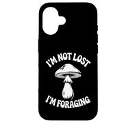 Carcasa para iPhone 16 I'm Not Lost I'm Foraging Mycologist Mushroom