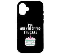 Carcasa para iPhone 16 I'm Only Here for The Cake Funny Pink Meme Wedding Cakes