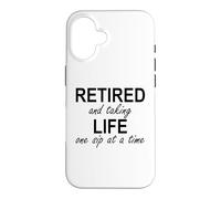 Carcasa para iPhone 16 Im Retired and Taking Life One Sip at a Time Retirement Wine