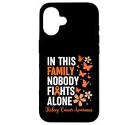 Carcasa para iPhone 16 In This Family Nobody Fights Alone Kidney Cancer Awareness