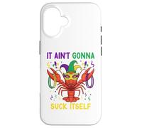 Carcasa para iPhone 16 It Ain't Gonna Suck Itself Crawfish Funny Mardi Gras Party