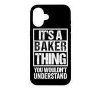 Carcasa para iPhone 16 It's A Baker Thing You Wouldn't Understand Family Name