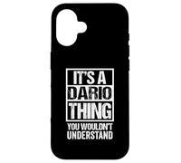 Carcasa para iPhone 16 It's A Dario Thing You Wouldn't Understand First Name