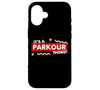 Carcasa para iPhone 16 It's a Parkour Thing Free Running Urban Athletic Acrobatics